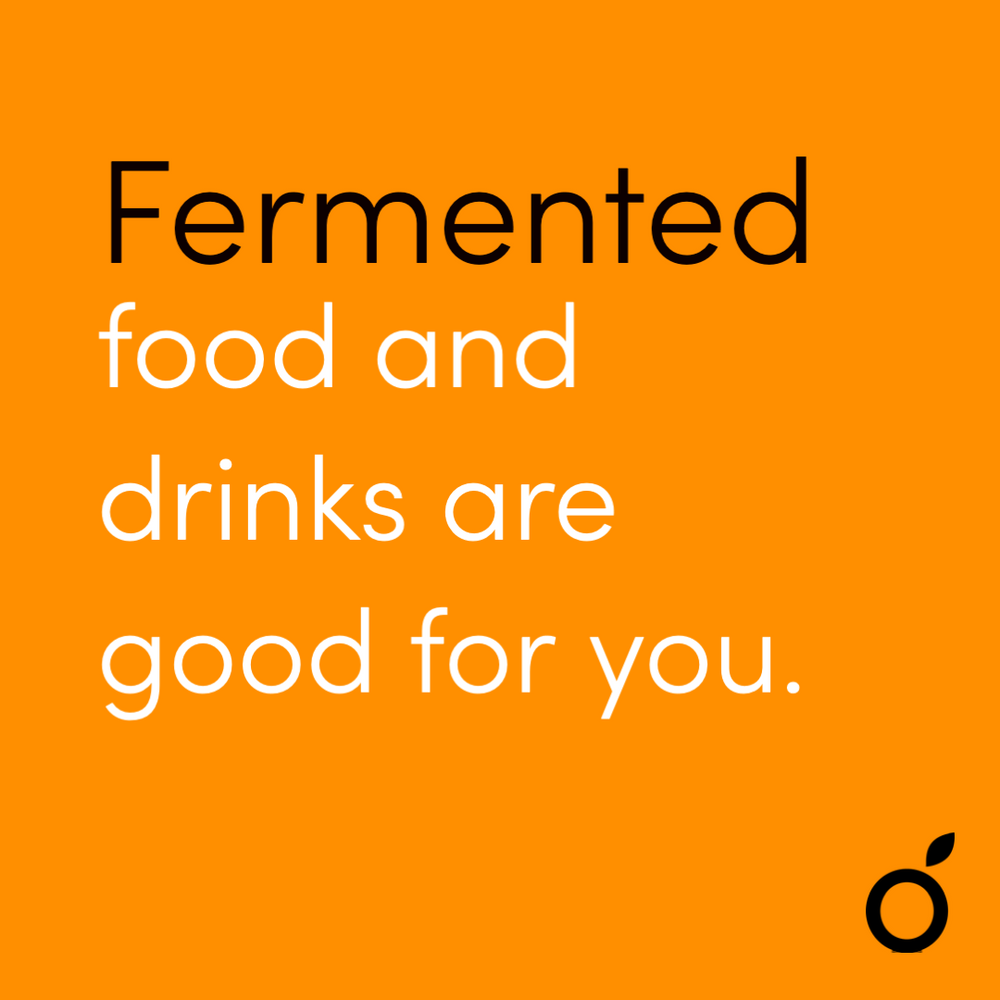 ARE FERMENTED FOOD & DRINKS GOOD FOR ME?